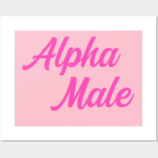 alpha male Posters and Art